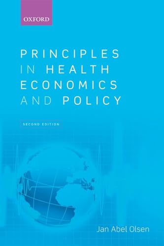 Principles in Health Economics and Policy von Oxford University Press, USA