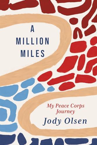 A Million Miles: My Peace Corps Journey von University of Utah Press,U.S.