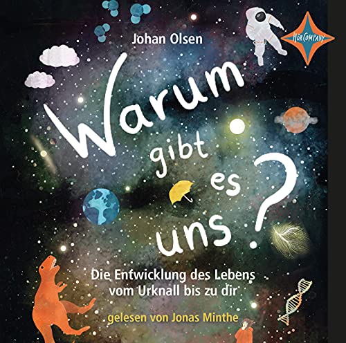 Warum gibt es uns?: Die Entwicklung des Lebens vom Urknall bis zu dir - gelesen von Jonas Minthe, 2 CDs, 1 Std. 40 Min.