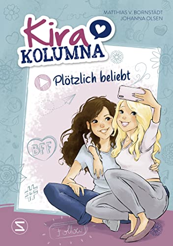 Kira Kolumna: Plötzlich beliebt von Schneiderbuch