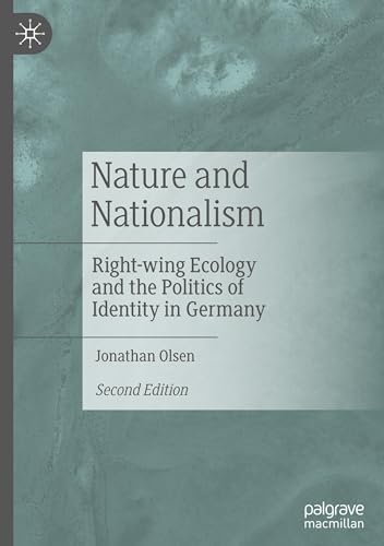 Nature and Nationalism: Right-wing Ecology and the Politics of Identity in Germany von Palgrave Macmillan