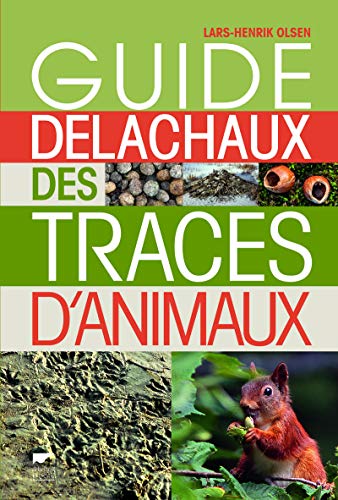 Guide Delachaux des traces d'animaux von DELACHAUX