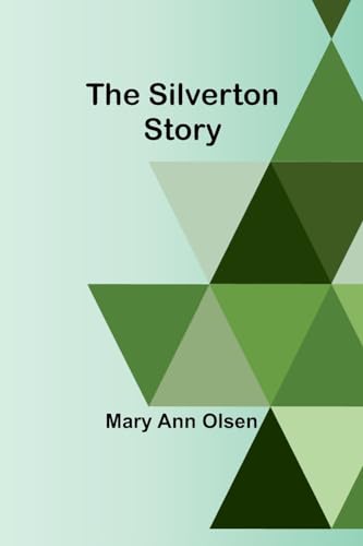 The Silverton Story von Alpha Edition