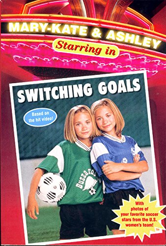 Mary-Kate & Ashley Switching Goals (Mary-Kate and Ashley Starring in) von HarperEntertainment