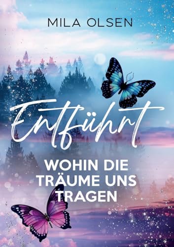 Entführt - Wohin die Träume uns tragen (Entführt: Under Northern Skies) von Lucid Page Media