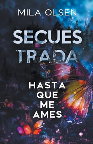Secuestrada - Hasta que me ames Secuestrada - Hasta que me ames