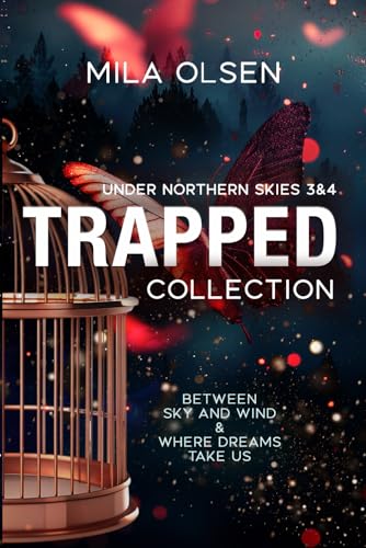 Trapped Collection: Between Sky And Wind & Where Dreams Take Us: A Dark Romance (Beauty and the Beast Vibes) (Under Northern Skies) von Independently published