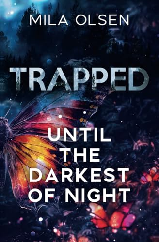 Trapped: Until The Darkest of Night: (A Dark Stalker Romance) (Under Northern Skies, Band 2) von Independently published