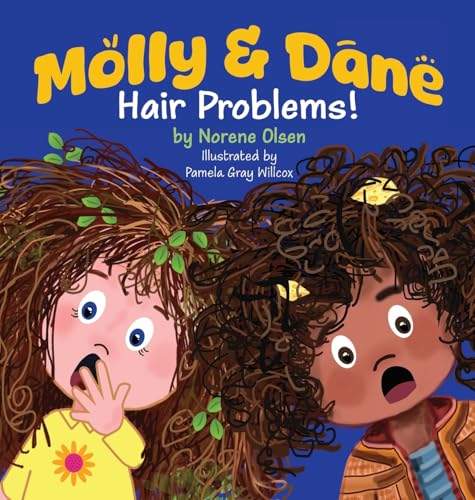 Molly and Dane: Hair Problems! Molly and Dane: Hair Problems! von Miriam Laundry Publishing