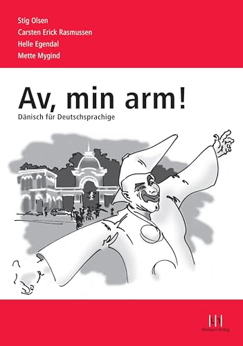 Av, min arm! - Dänisch für Deutschsprachige: Lehrbuch mit CD von Hempen Dr. Ute Verlag