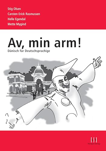 Av, min arm! - Dänisch für Deutschsprachige: Lehrbuch mit CD von Hempen Dr. Ute Verlag