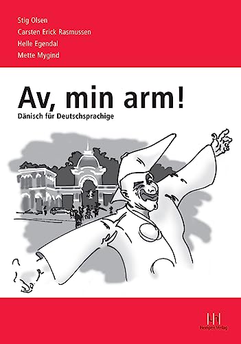 Av, min arm! - Dänisch für Deutschsprachige: Lehrbuch mit CD