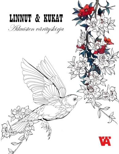 Aikuisten värityskirja: LINNUT & KUKAT: Aikuisten värityskirja: 50 stressia lievittavat kuviot von Independently published