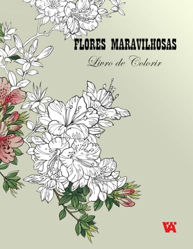 Livro de Colorir: Flores maravilhosas. Livro de Colorir von Independently published
