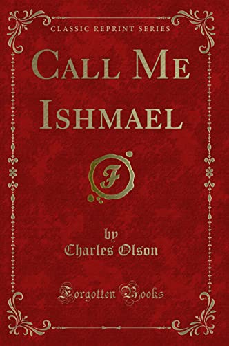 Call Me Ishmael (Classic Reprint)
