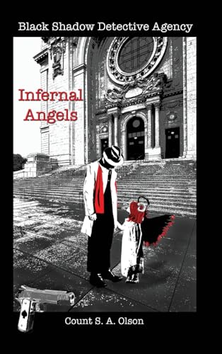 Black Shadow Detective Agency: Infernal Angels von Ewings Publishing LLC
