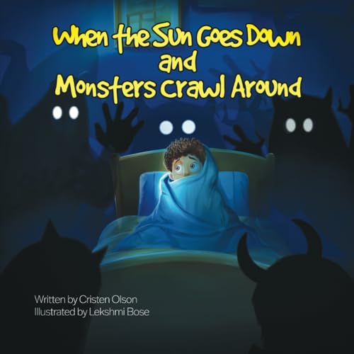 When the Sun Goes Down and Monsters Crawl Around When the Sun Goes Down and Monsters Crawl Around von Bowker
