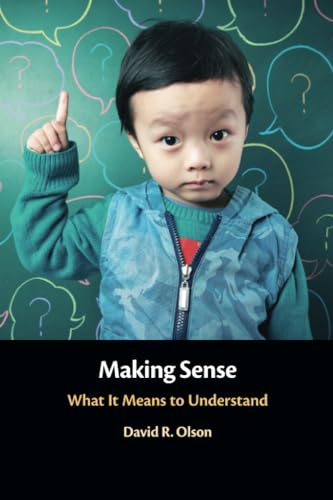 Making Sense: What It Means to Understand