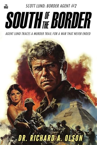 South of the Border (Scott Lund: Border Agent, Band 2) von Bold Venture Press
