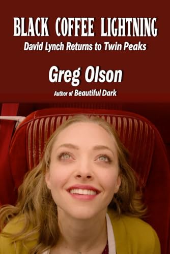 Black Coffee Lightning: David Lynch Returns to Twin Peaks von Fayetteville Mafia Press