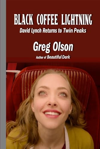 Black Coffee Lightning: David Lynch Returns to Twin Peaks von Independently published