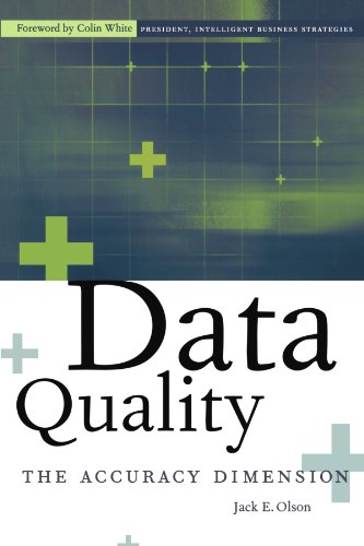 Data Quality: The Accuracy Dimension (The Morgan Kaufmann Series in Data Management Systems)