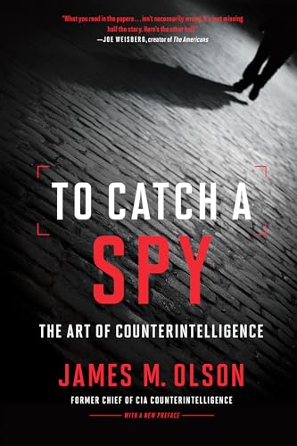 To Catch a Spy: The Art of Counterintelligence von Georgetown University Press