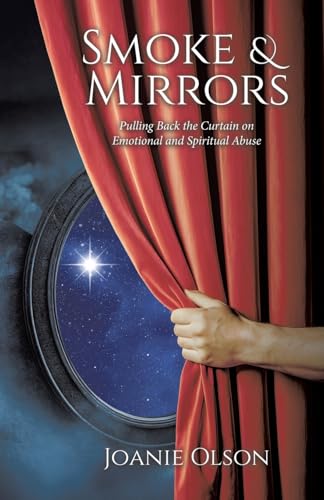 Smoke & Mirrors: Pulling Back the Curtain on Emotional and Spiritual Abuse von Tellwell Talent