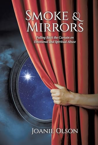 Smoke & Mirrors: Pulling Back the Curtain on Emotional and Spiritual Abuse von Tellwell Talent