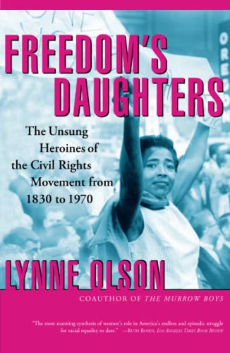 Freedom's Daughters: The Unsung Heroines of the Civil Rights Movement from 1830 to 1970 von Scribner