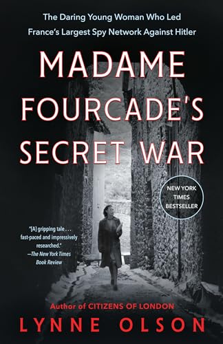 Madame Fourcade's Secret War: The Daring Young Woman Who Led France's Largest Spy Network Against Hitler von Random House Trade Paperbacks