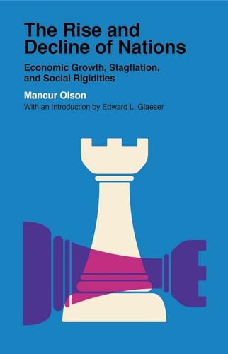 Rise and Decline of Nations: Economic Growth, Stagflation, and Social Rigidities (Veritas Paperback)