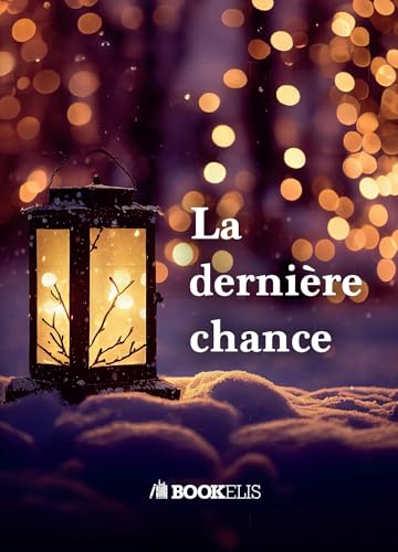 La dernière chance La dernière chance von BOOKELIS
