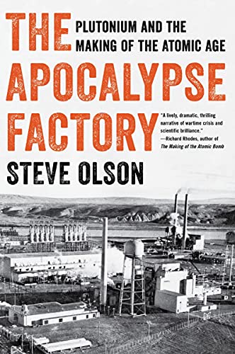 The Apocalypse Factory: Plutonium and the Making of the Atomic Age von W. W. Norton & Company