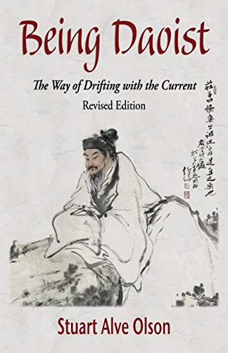 Being Daoist: The Way of Drifting with the Current (Revised Edition) von Createspace Independent Publishing Platform