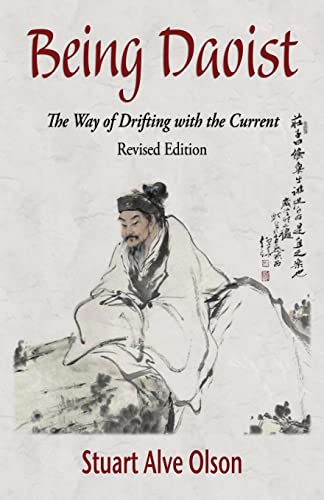 Being Daoist: The Way of Drifting with the Current (Revised Edition) von CREATESPACE
