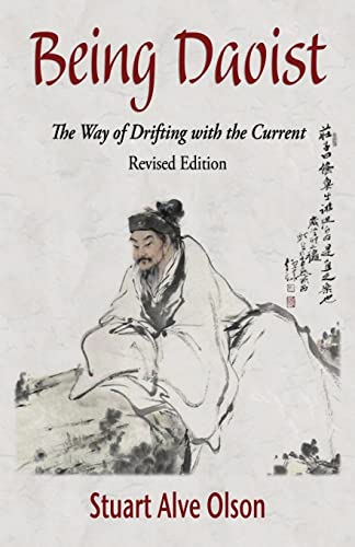 Being Daoist: The Way of Drifting with the Current (Revised Edition)