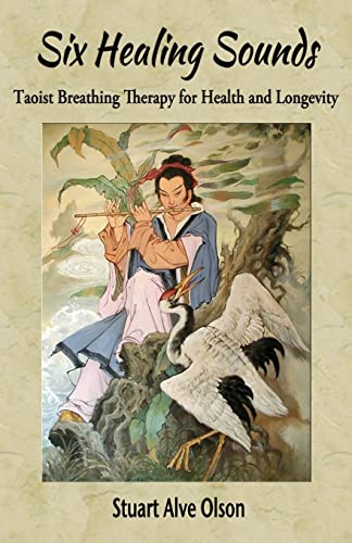 Six Healing Sounds: Taoist Breathing Therapy for Health and Longevity Six Healing Sounds: Taoist Breathing Therapy for Health and Longevity von CREATESPACE