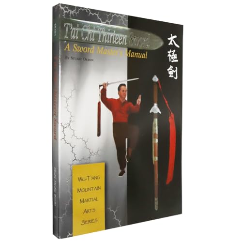 Tai Chi Thirteen Sword: A Sword Master's Manual Tai Chi Thirteen Sword: A Sword Master's Manual