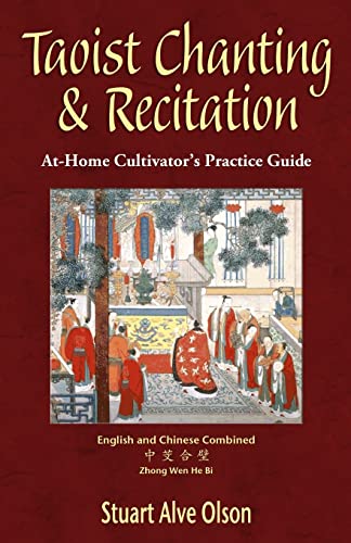 Taoist Chanting & Recitation: An At-Home Cultivator’s Practice Guide von Createspace Independent Publishing Platform