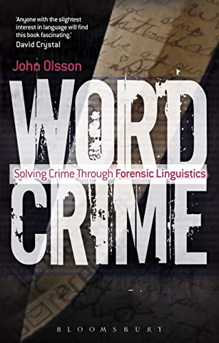 Wordcrime: Solving Crime Through Forensic Linguistics von Continuum