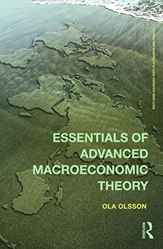 Essentials of Advanced Macroeconomic Theory (Routledge Advanced Texts in Economics and Finance, 17, Band 17)