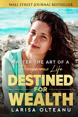 Destined for Wealth: Master the Art of a Prosperous Life von Game Changer Publishing