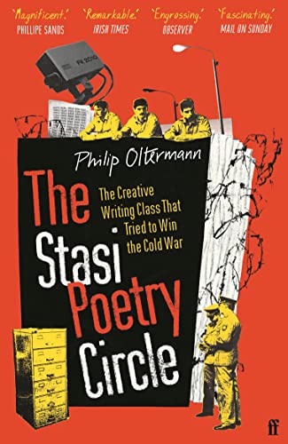 The Stasi Poetry Circle: The Creative Writing Class that Tried to Win the Cold War von Faber & Faber