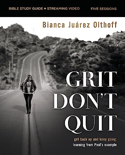 Grit Don't Quit Bible Study Guide plus Streaming Video: Get Back Up and Keep Going - Learning from Paul’s Example von HarperChristian Resources