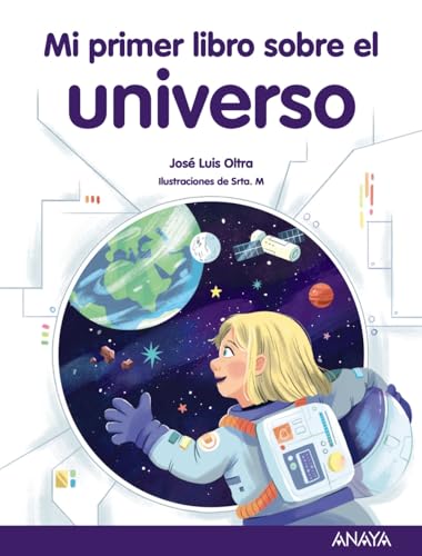 Mi primer libro sobre el universo (LITERATURA INFANTIL - Mi Primer Libro) von ANAYA INFANTIL Y JUVENIL