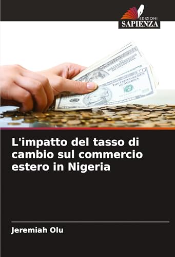 L'impatto del tasso di cambio sul commercio estero in Nigeria von VDM Verlag
