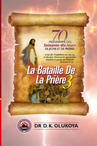 70 Jours Programme de Jeune et de Prieres 2022: La Bataille de la Priere 3 70 Jours Programme de Jeune et de Prieres 2022: La Bataille de la Priere 3
