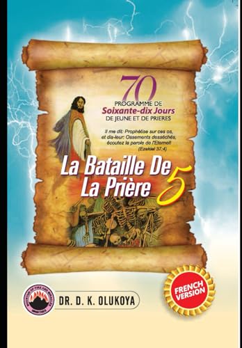70 Jours Programme de Jeune et de Prieres 2024: La Bataille de la Priere 5 70 Jours Programme de Jeune et de Prieres 2024: La Bataille de la Priere 5