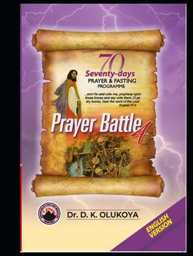 70 Seventy Days Prayer and Fasting Programme 2023 Edition:: Prayer Battle 4